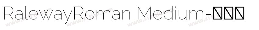 RalewayRoman Medium字体转换